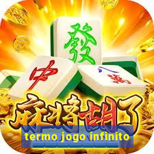 termo jogo infinito